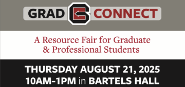 Grad Connect. A Resource Fair for Graduate and Professional Students. Thursday, August 21, 2025. 10 a.m. to 1 p.m. in Bartels Hall.
